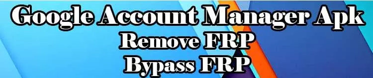 google account manager apk frp
