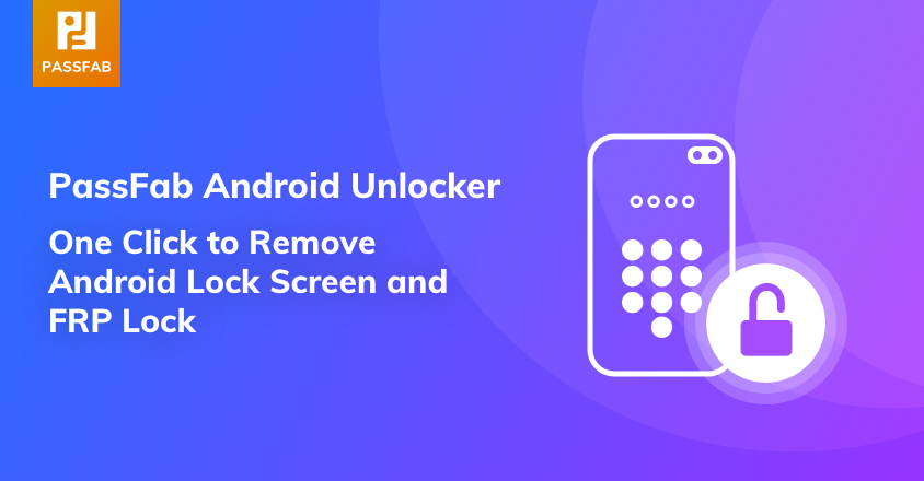 passfab unlocker android