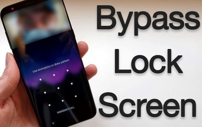 Wow Top 8 Ways On How To Bypass Galaxy S8 Lock Screen