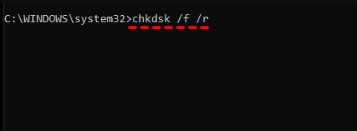 Run CHKDSK Command for errors