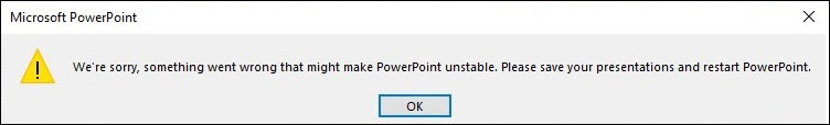 we’re sorry something went wrong that might make powerpoint unstable